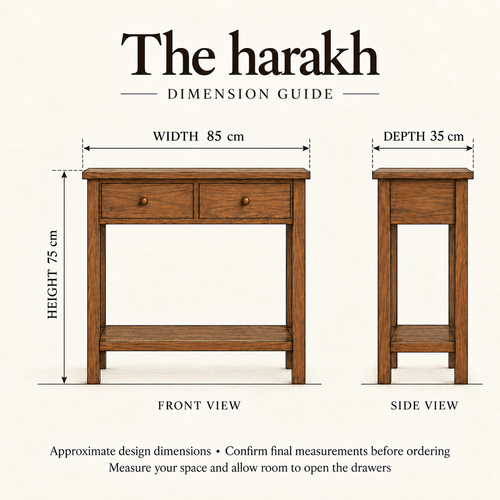 Approximate dimensions for The harakh: proposed width 85 cm, depth 35 cm, height 75 cm; confirm final measurements before ordering